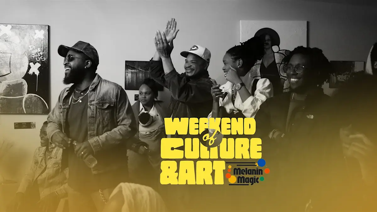 Melanin Magic: A Weekend of Culture & Art